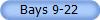 Bays 9-22